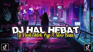 Download lagu DJ HAL HEBAT - TAK KAN SIAKAN DIA REMIX VIRAL TIKTOK TERBARU 2022 FULL BASS mp3