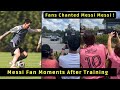 Fans waited for Messi and Cheered and Chanted his Name After Inter Miami Training