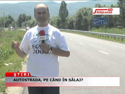 AUTOSTRADA, PE CAND IN SALAJ