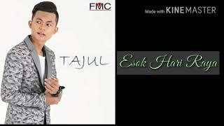Download lagu Tajul - Esok Hari Raya { Lirik } mp3