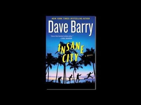 Steve Bertrand on Books: Dave Barry on "Insane City"