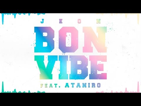 Jeon - Bon Vibe (audio only) ft. Ataniro
