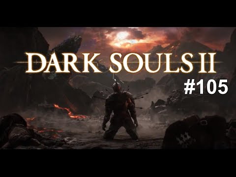 Dark Souls 2 Adventure: Episode 105 - Noxious [Blind Run]
