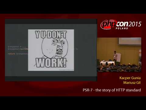 Kacper Gunia, Mariusz Gil: PSR-7 - the story of HTTP standard