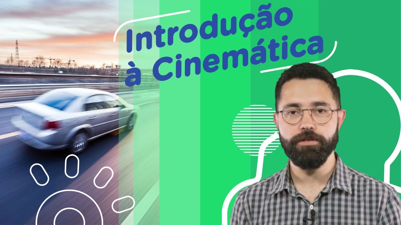 Introdução à Cinemática | Conceitos Fundamentais