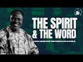The Spirit & The Word - Archbishop Benson Idahosa