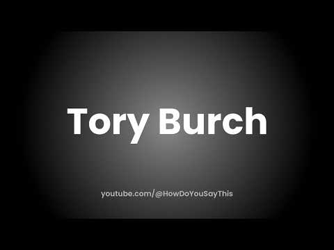 How to Pronounce Tory Burch