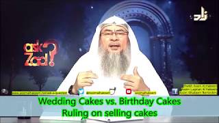 Wedding cakes vs Birthday cakes & Ruling on selling Cakes - Sheikh Assim Al Hakeem