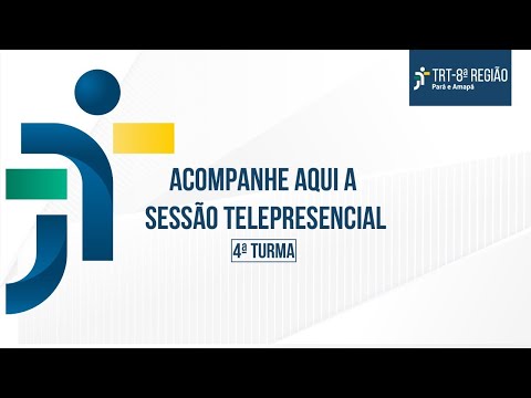 SESSÃO ORDINÁRIA DE JULGAMENTO DA 4ª TURMA DO TRT DA 8ª REGIÃO  9 / 12/ 2025