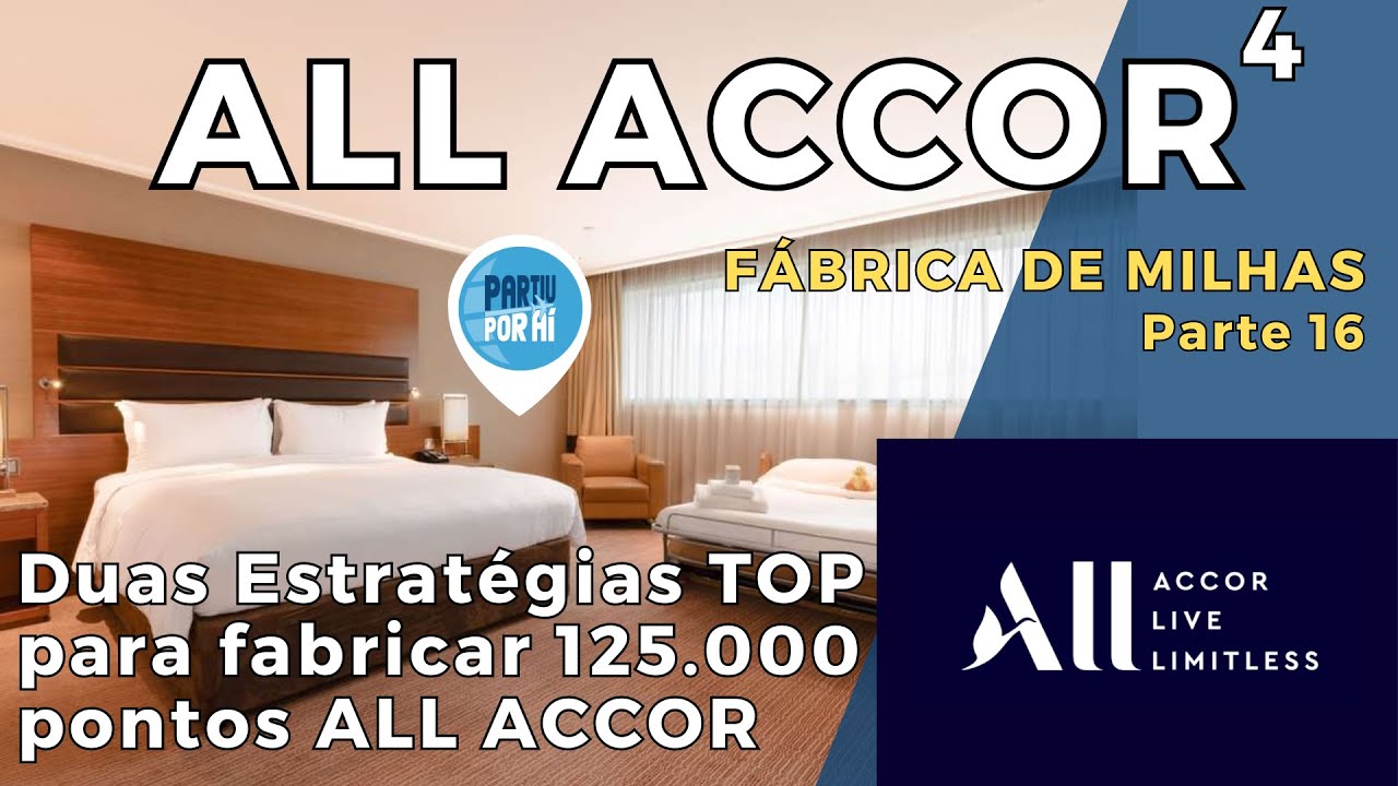 TOP 2 Estratégias para FABRICAR pontos ALL ACCOR  | Fábrica de Milhas P.16 | Partiu Por Aí #PPA