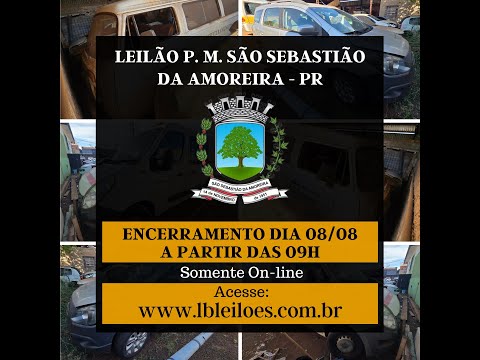 LEILÃO P.M. SÃO SEBASTIÃO DA AMOREIRA/PR - EDITAL DE LEILÃO Nº 01/2025 - PROC. ADM. 95/2025