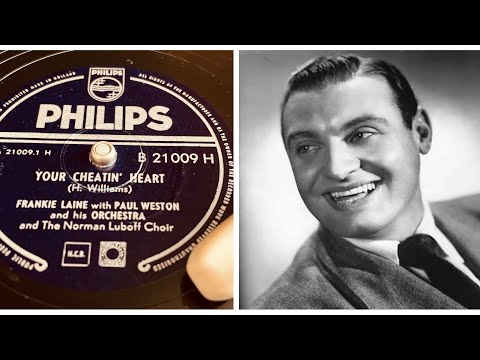 Frankie Laine - Your Cheatin’ Heart - 78 rpm - Phillips B21009H - 1953