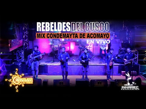Rebeldes Del Cusco - Mix Condemayta De Acomayo "En Vivo"