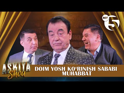 Doim yosh ko‘rinish sababi muhabbat! | ASKIYA SHOU