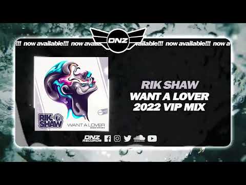 DNZF1319 // RIK SHAW - WANT A LOVER (Official Video DNZ Records)