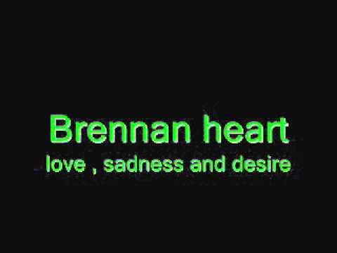 4 - brennan heart - love, sadness and desire