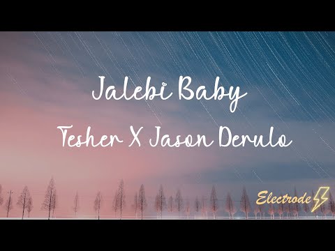 Tesher x Jason Derulo - Jalebi Baby (lyrics)