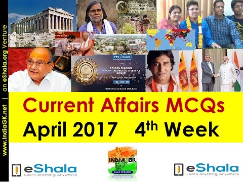 April 2017 4th Week Current Affairs, GK for UPSC SSC Police IBPS PSC PO Clerk Exams