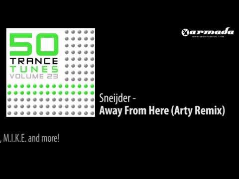Sneijder - Away From Here Arty Remix [50 Trance Tunes Vol. 23 Preview]