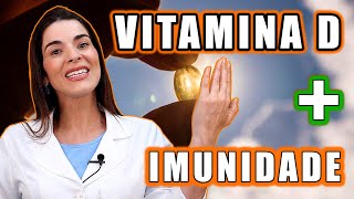 Aumente a imunidade com VITAMINA D e combata Vírus e Doenças