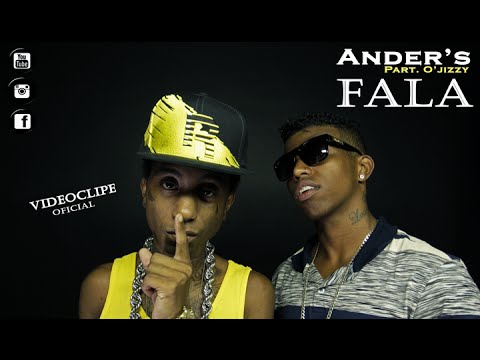 Ander's - Fala part. O'jizzy (prod.Ojizzy) Videoclipe Oficial