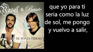 Rasel y Baute - Me Pones Tierno.webm