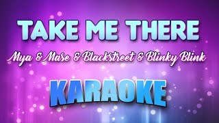 Mya &amp; Mase &amp; Blackstreet &amp; Blinky Blink - Take Me There (Karaoke &amp; Lyrics)