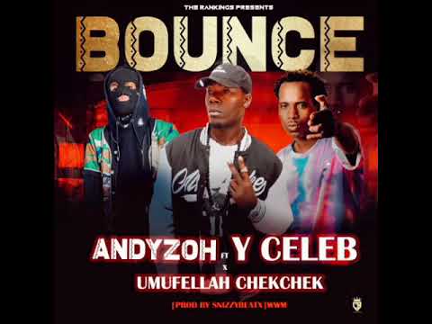 Andyzoh Feat Y Celeb & ChekChek Bounce (Official Audio)