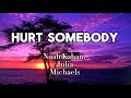 Noah Kahan, Julia Michaels - Hurt Somebody (Lyrics)