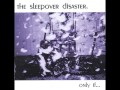 The Sleepover Disaster - Summers Gone