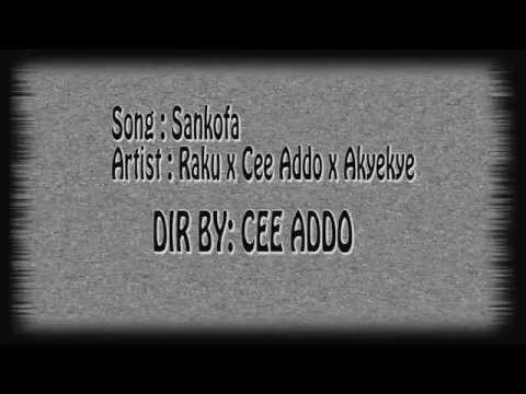 Raku x Cee Addo x Akyekye De3 - Sankofa