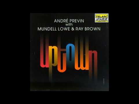André Previn, Mundell Lowe & Ray Brown — Uptown