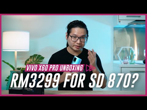 Vivo X60 Pro Unboxing | RM3,299 Snapdragon 870 Phone With Zeiss Optics!