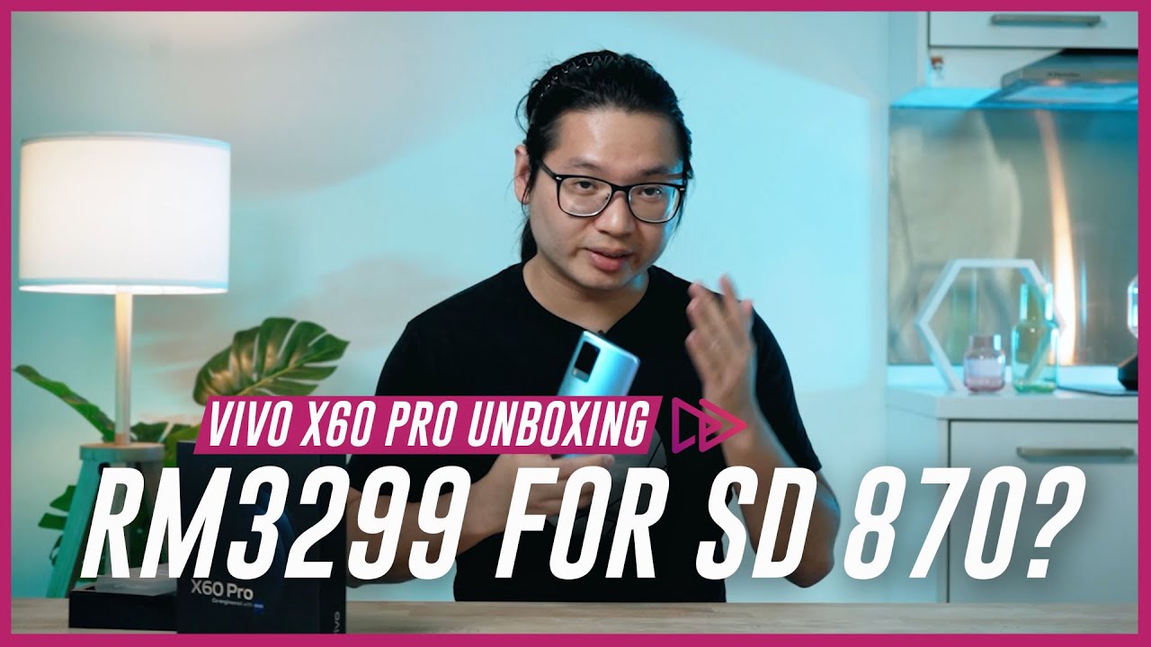 Vivo X60 Pro Unboxing | RM3,299 Snapdragon 870 Phone With Zeiss Optics!