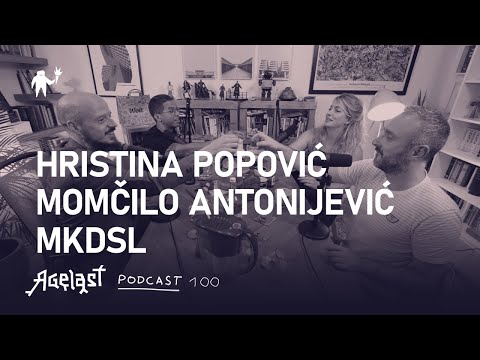 Podcast 100: Hristina Popović, MKDSL, Momčilo Antonijević