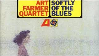 Art Farmer - Sing Me Softly of the Blues