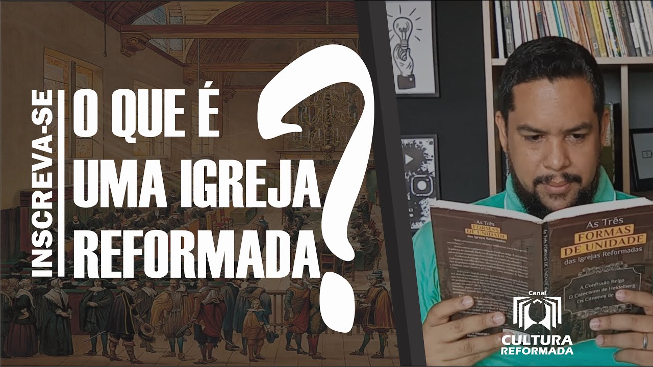 O QUE É UMA IGREJA REFORMADA? Novidade! [Ótimos livros na descrição]