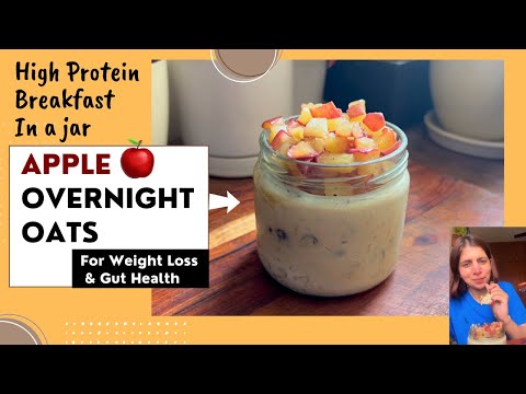 High Protein Apple Overnight Oats Recipe | Gut Friendly Weight Loss Breakfast in a Jar