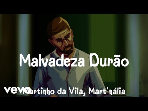 Martinho Da Vila, Mart'nália - Malvadeza Durão (Lyric Video)
