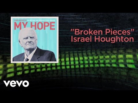 Israel Houghton - Broken Pieces (Lyric Video)