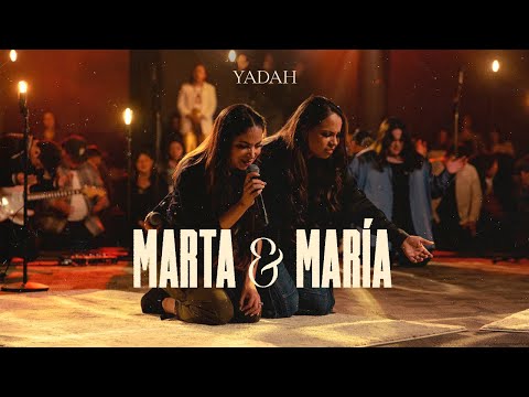 Marta y María - Yadah  (Video Oficial)