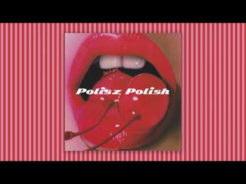 Polisz Polish - Best Polish Edits