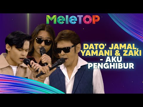 Dato' Jamal Abdillah, Yamani Abdillah & Zaki Yamani - Aku Penghibur | MeleTOP | Nabil & Hawa