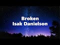 1 hour Broken  Isak Danielson