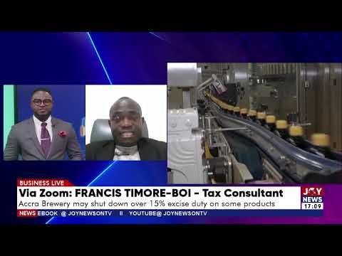 Accra Brewery may shut down over 15% excise duty on some products | Business Live (12-8-26)