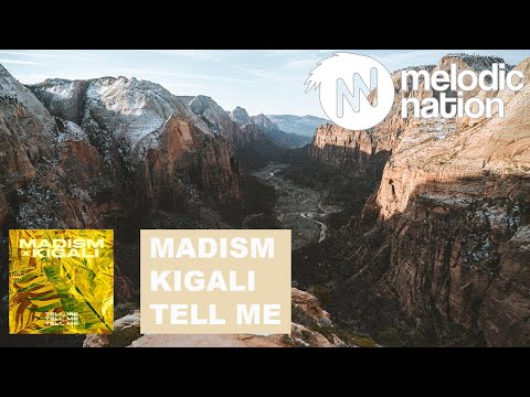 Madism & Kigali -Tell Me