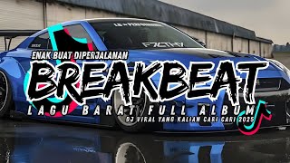 Download lagu DJ BREAKBEAT BARAT TERBARU 2025 🚀 DJ VIRAL FULL ALBUM | EDM REMIX DANCE NONSTOP TERKENCANG 2025 mp3