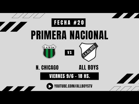 N. Chicago vs. ALL BOYS - Primera Nacional 2023 - Zona A - Fecha #20  - EN VIVO