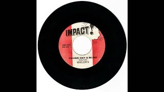 The Wailers &quot;Pound Get A Blow&quot;/&quot;Burial&quot; (Impact)
