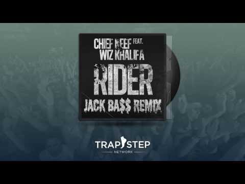 Chief Keef - Rider ft. Wiz Khalifa (Jack Bass Remix)